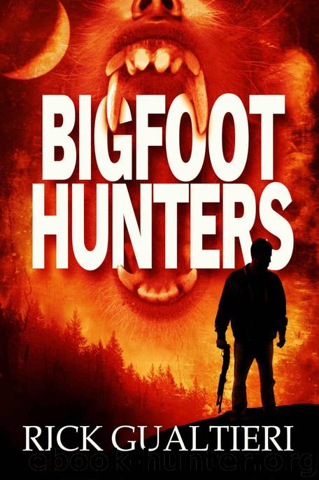 Bigfoot Hunters by Gualtieri Rick