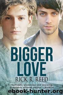 Bigger Love by Rick R. Reed
