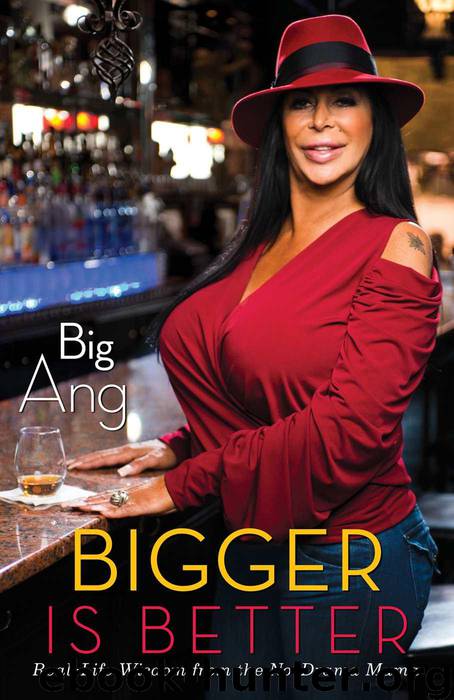 Bigger is Better by Ang Big