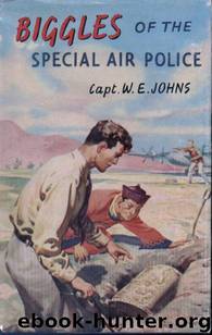 Biggles Of The Special Air Police by W E Johns