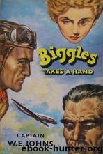 Biggles Takes a Hand by W E Johns