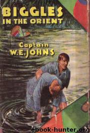 Biggles in the Orient by W E Johns