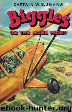 Biggles on the Home Front by W E Johns