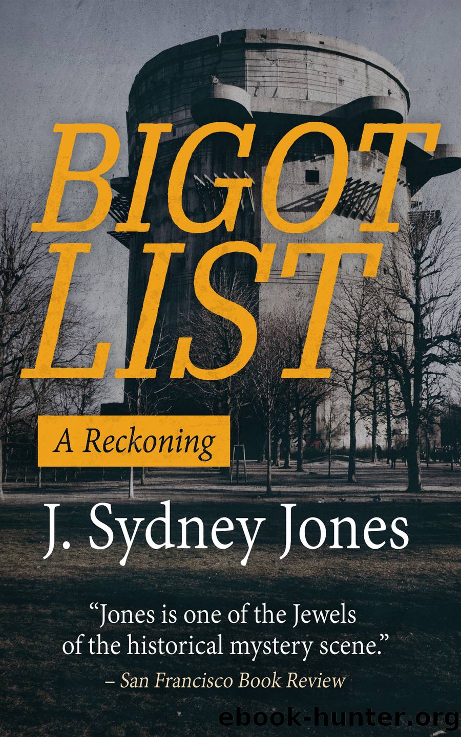 Bigot List by J. Sydney Jones