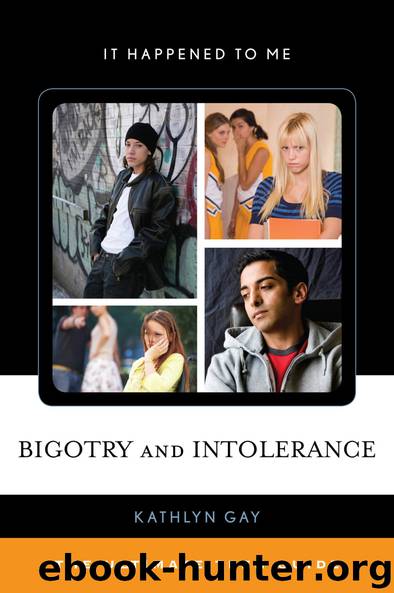 Bigotry and Intolerance by Kathlyn Gay