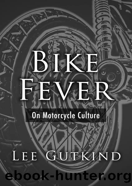 Bike Fever by Gutkind Lee;