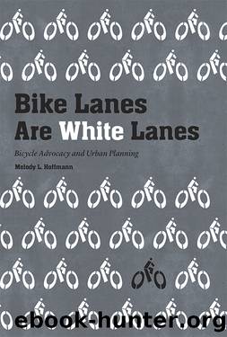 Bike Lanes Are White Lanes by Melody L. Hoffmann