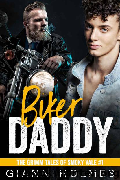 Biker Daddy (The Grimm Tales of Smoky Vale Book 1) by Holmes Gianni