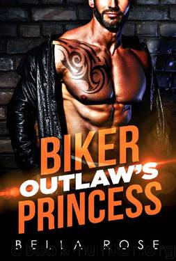 Biker Outlaw's Princess: An MC Romance by Bella Rose