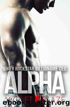 Biker Rockstar Billionaire CEO Alpha (Hers to Keep Trilogy Book 1) by Violet Blaze
