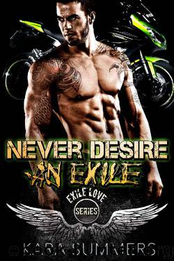 Biker Romance: Never Desire an Exile (Exile Love Biker MC Series Book Book 2) by Kara Summers