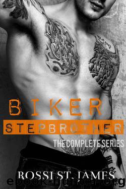 Biker Stepbrother - The Complete Series (Parts 1, 2, and 3) by St. James Rossi