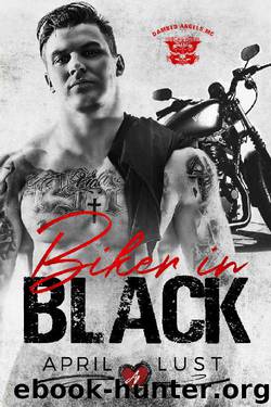 Biker in Black: A Motorcycle Club Romance (Damned Angels MC) (Midnight Angels Book 1) by April Lust