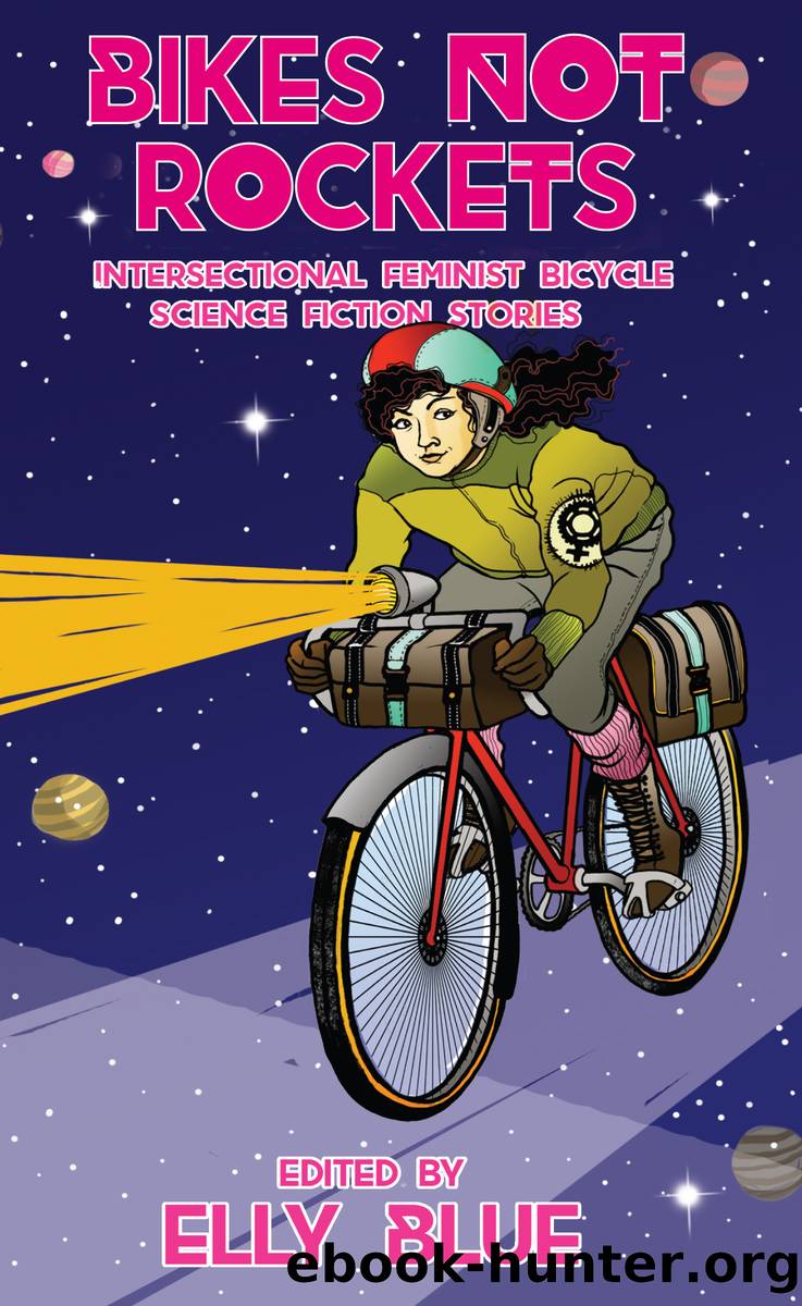 Bikes Not Rockets by Elly Blue