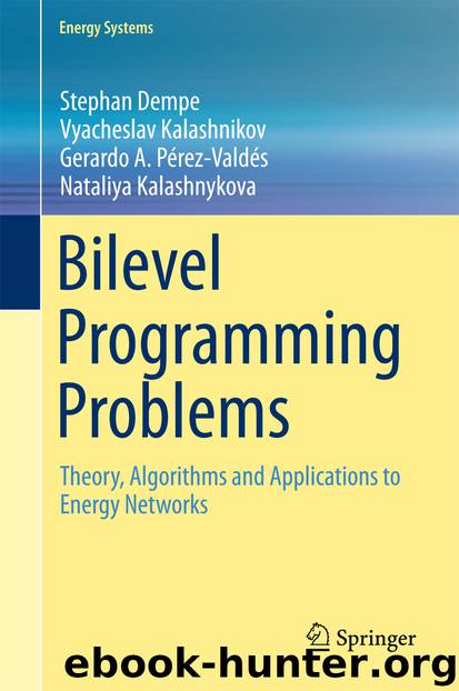 Bilevel Programming Problems by Stephan Dempe Vyacheslav Kalashnikov Gerardo A. Pérez-Valdés & Nataliya Kalashnykova