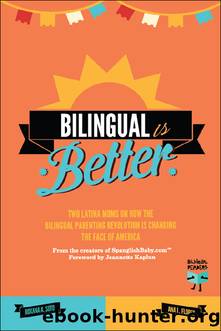 Bilingual Is Better by Ana L. Flores