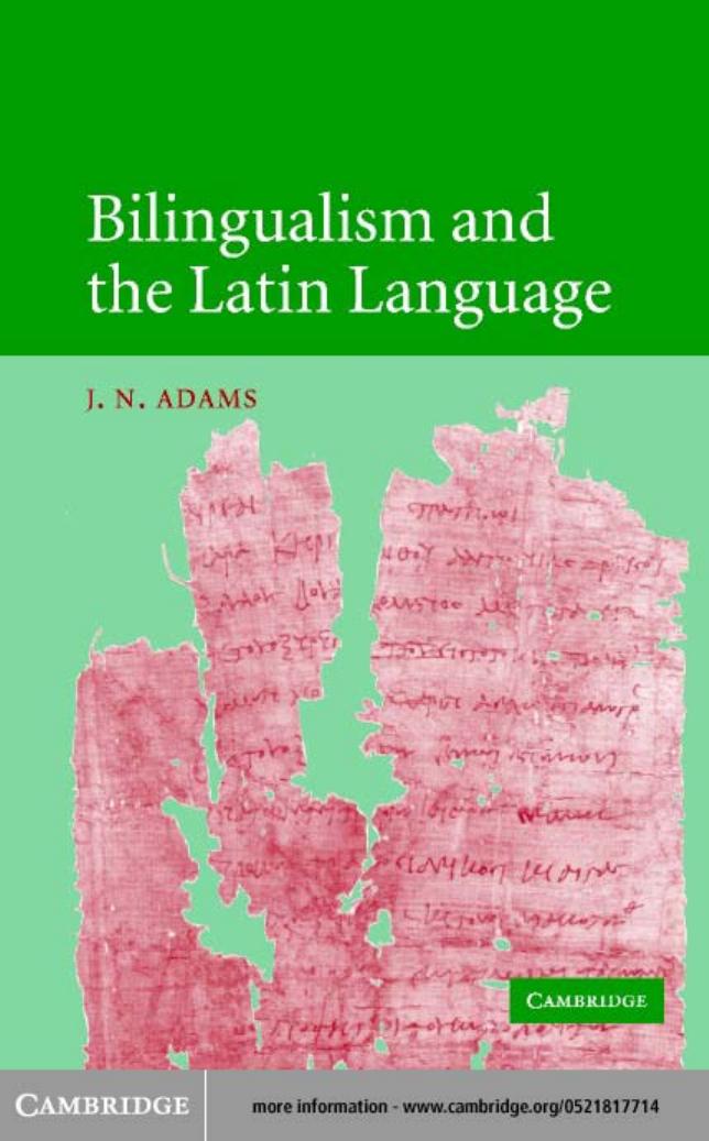 Bilingualism and the Latin Language by J. N. Adams