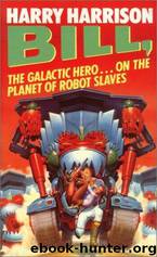 Bill 02 Bill on the Planet of Robot Slaves by Harry Harrison
