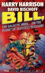 Bill 04 Bill on the Planet of Tasteless Pleasure by Harry Harrison
