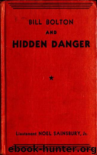 Bill Bolton and Hidden Danger by Noel Sainsbury