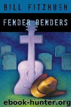 Bill Fitzhugh - Fender Benders by Bill Fitzhugh