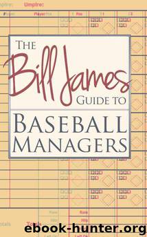 Bill James Guide to Baseball Managers, The by James Bill