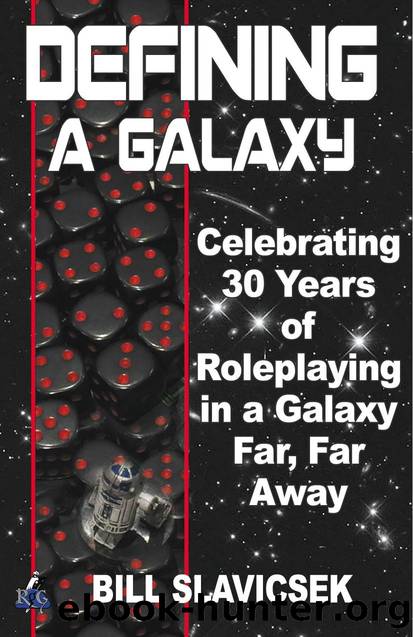 Bill Slavicsek - Defining A Galaxy by Celebrating 30 Years In A Galaxy Far Far Away sleuls