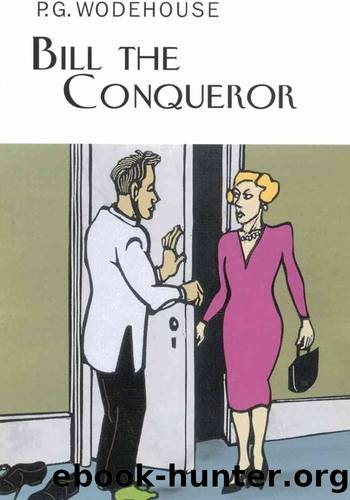 Bill the Conqueror by P. G. Wodehouse