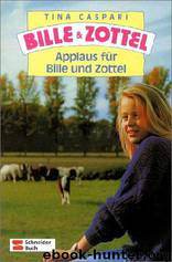 Bille und Zottel 04 - Applaus fuer Bille und Zottel by Caspari Tina