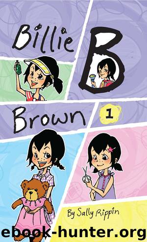 Billie B Brown, Collection 1 by Sally Rippin