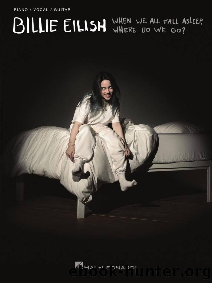 Billie Eilish--When We All Fall Asleep, Where Do We Go? Songbook by Billie Eilish
