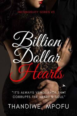 Billion Dollar Hearts (Inconguity Series Book 3) by Thandiwe Mpofu