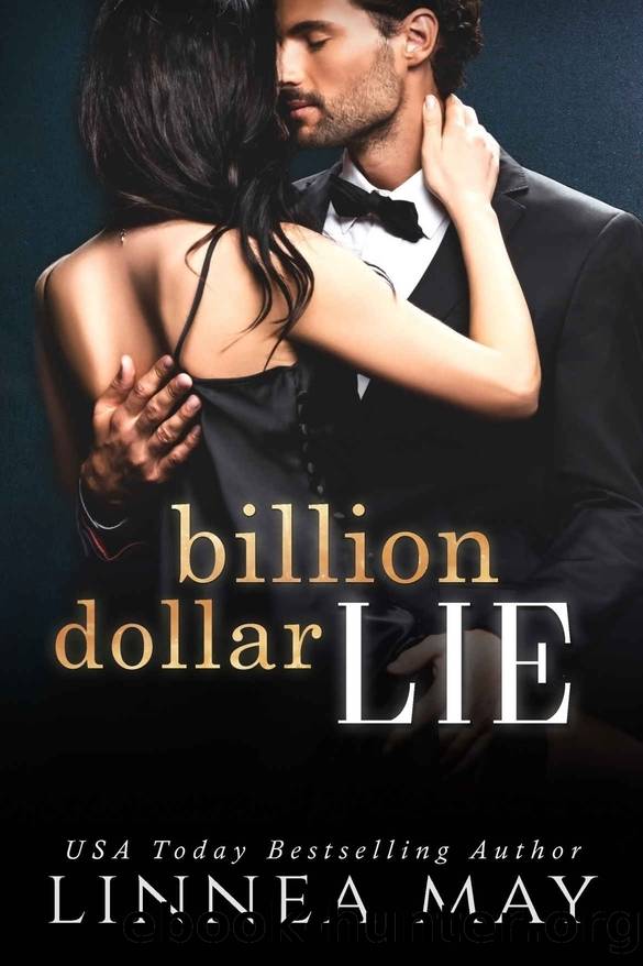 Billion Dollar Lie: A Fake Relationship Billionaire Romance (The Billion Dollar Pact Book 1) by Linnea May