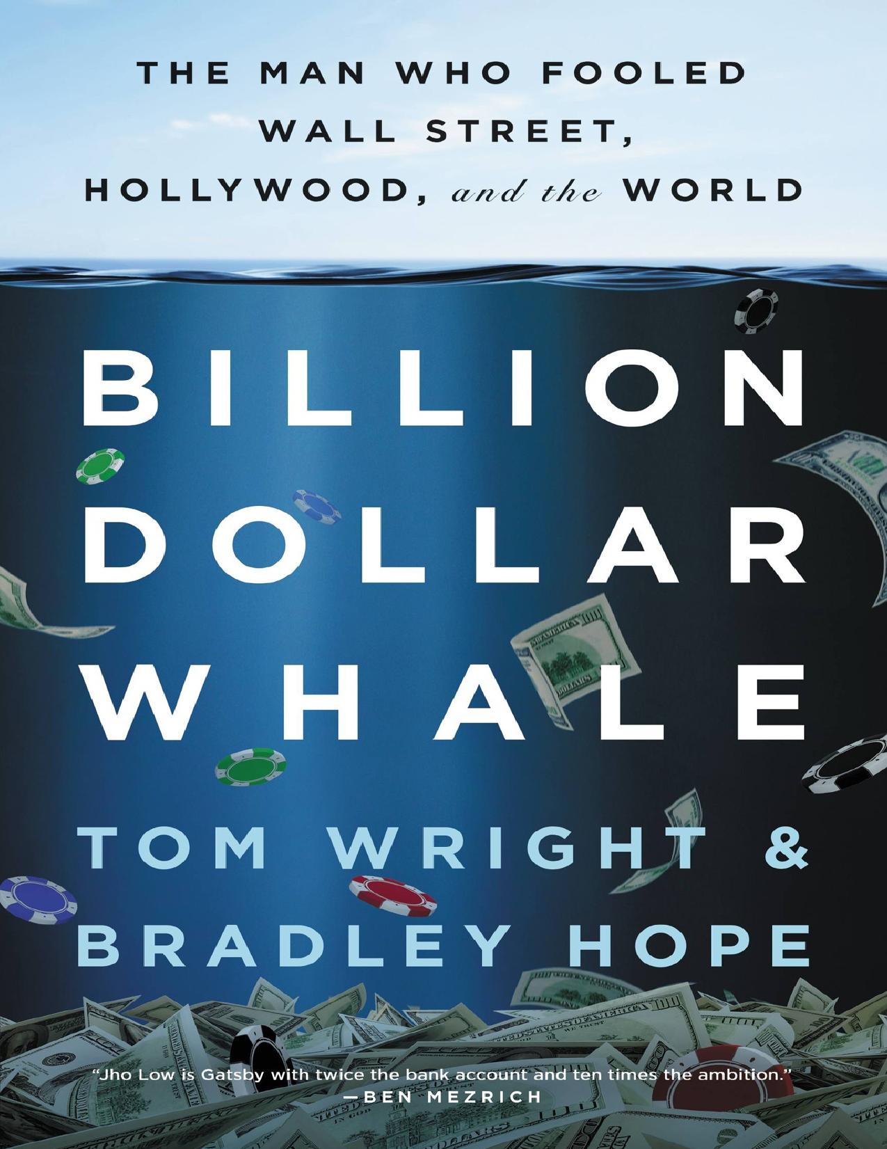 Billion Dollar Whale: The Man Who Fooled Wall Street, Hollywood, and the World - PDFDrive.com by Tom Wright