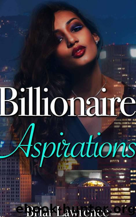 Billionaire Aspirations (A Billionaire BWWM Interracial Romance) by Briar Lawrence