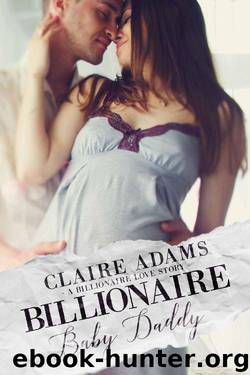 Billionaire Baby Daddy by Claire Adams