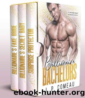 Billionaire Bachelors : A Contemporary Romance Box Set by J.P. Comeau