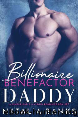 Billionaire Benefactor Daddy: A Single Dad & Virgin Romance Boxset by Natalia Banks