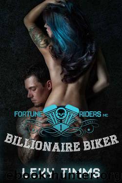 Billionaire Biker: Bad Boy Alpha Motorcycle Romance (Fortune Riders MC Series Book 1) by Lexy Timms