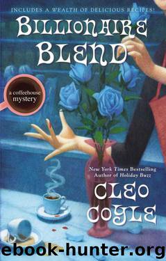 Billionaire Blend (A Coffeehouse Mystery) by Cleo Coyle