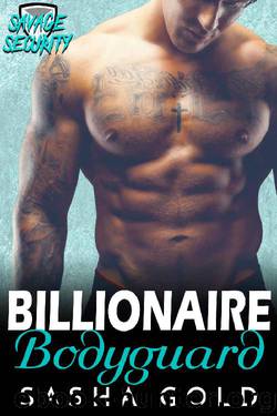 Billionaire Bodyguard by Sasha Gold