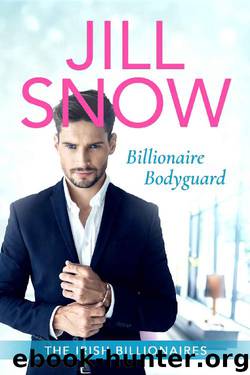 Billionaire Bodyguard: Clean Billionaire Romance (The Irish Billionaires Book 1) by Jill Snow
