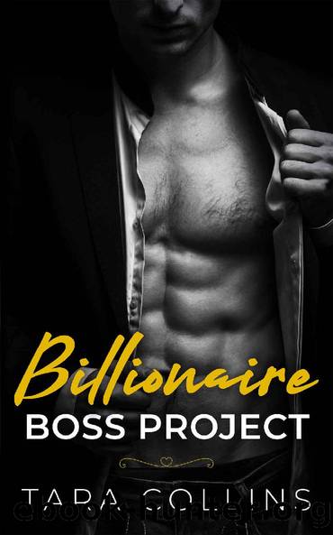 Billionaire Boss Project: Enemies to Lovers Romance by Tara Collins