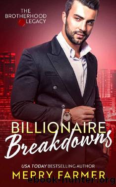 Billionaire Breakdowns (The Brotherhood: Legacy Book 2) by Merry Farmer