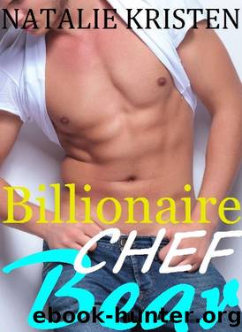 Billionaire Chef Bear by Natalie Kristen