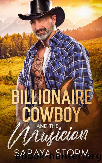 Billionaire Cowboy and the Musician: An Age-GAP Friends to Lovers Romance by Saraya Storm