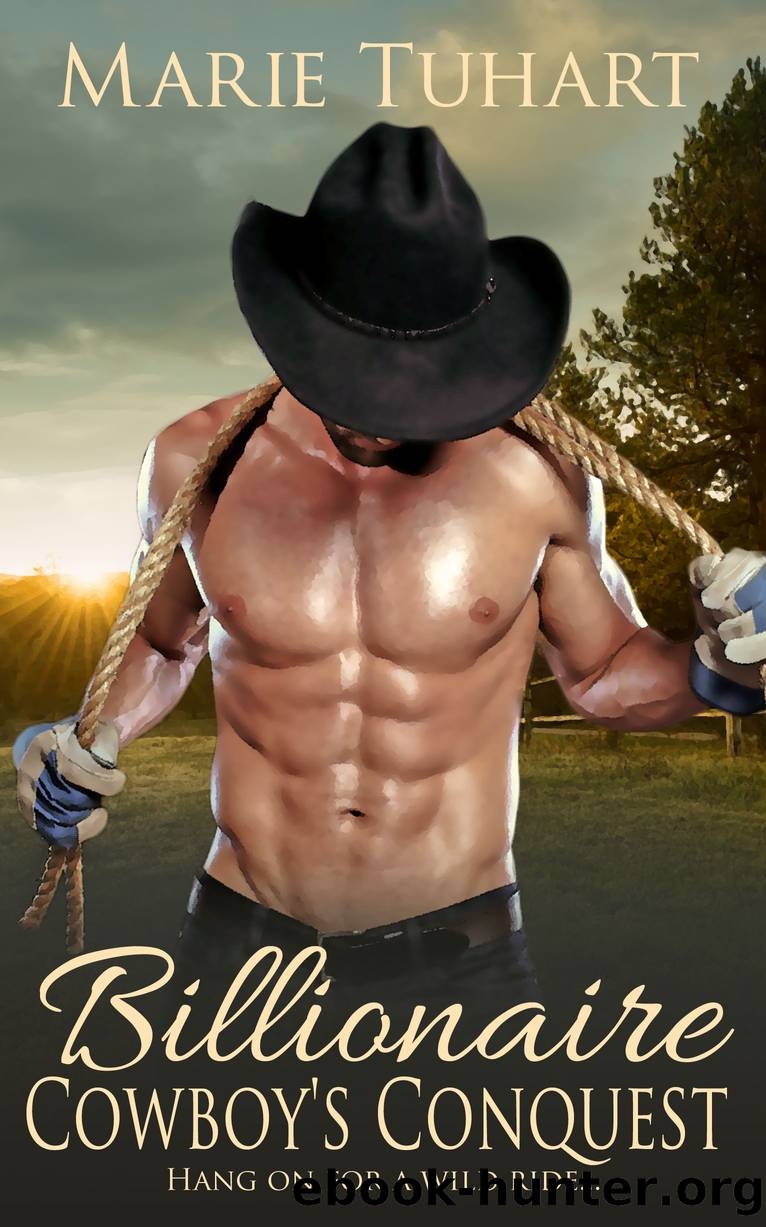 Billionaire Cowboy's Conquest by Marie Tuhart