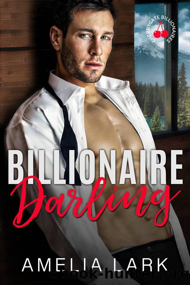 Billionaire Darling: A Small-Town Enemies to Lovers Billionaire Romance by Amelia Lark