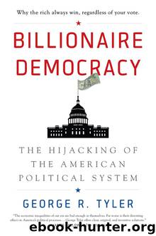Billionaire Democracy by George R. Tyler