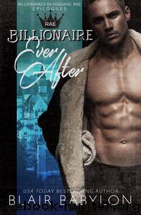 Billionaire Ever After by Blair Babylon